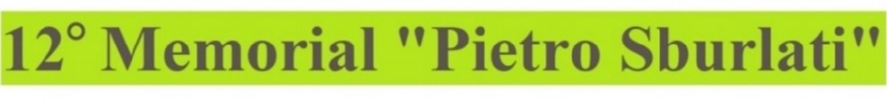 MEMORIAL GIAN PIERO SBURLATI XII EDIZIONE
