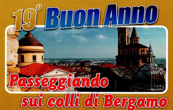 BUON ANNO PASSEGGIANDO SUI COLLI DI BERGAMO XIX EDIZIONE