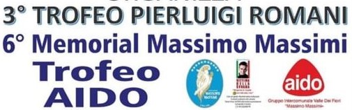 3° trofeo Pierluigi Romani - 6° Memorial Massimo Massimi - Trofeo AIDO